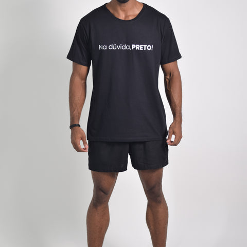 Camiseta Slogan - Na dúvida, PRETO!